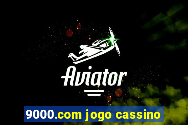 9000.com jogo cassino